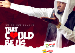 Ice Prince – That Could Be Us