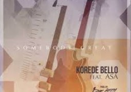 Korede Bello – Somebody Great Lyrics ft. Asa